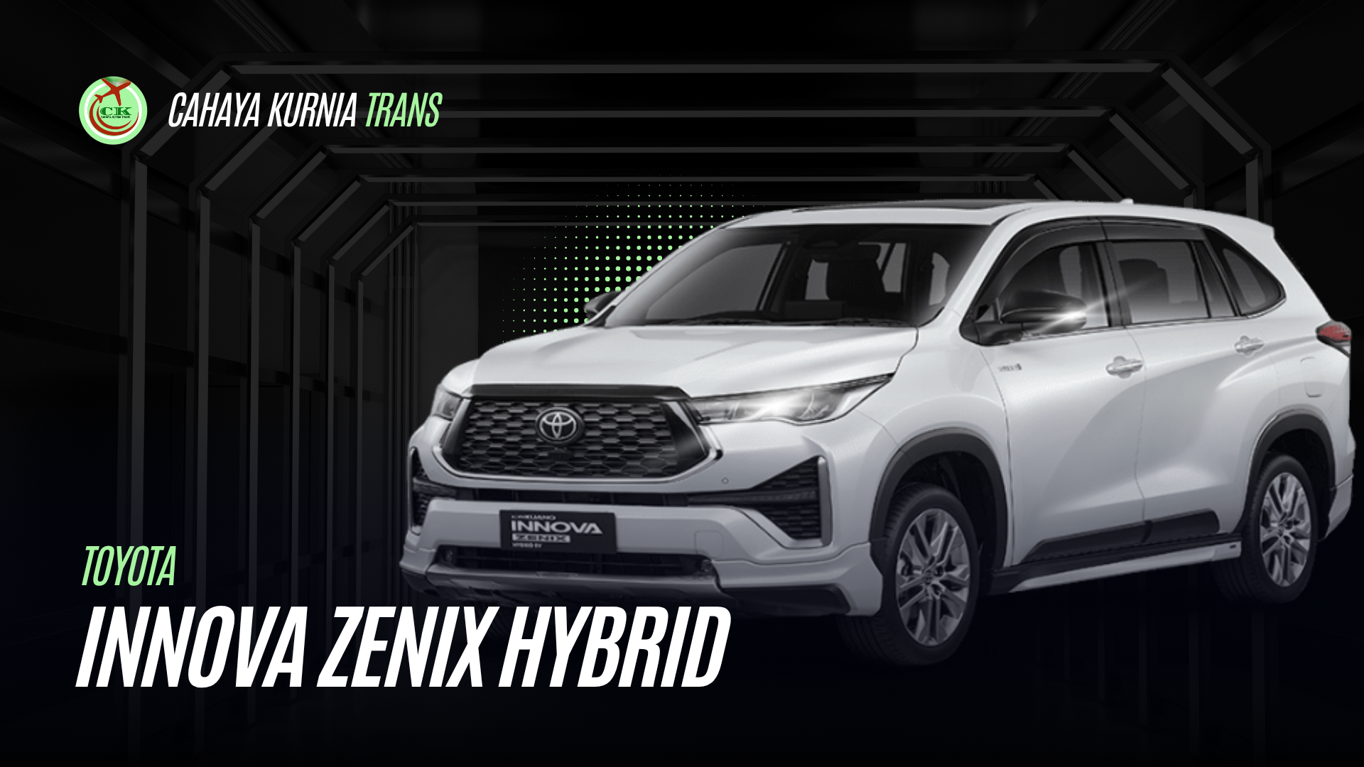 Armada Toyota Innova Zenix Hybrid - Cahaya Kurnia Trans